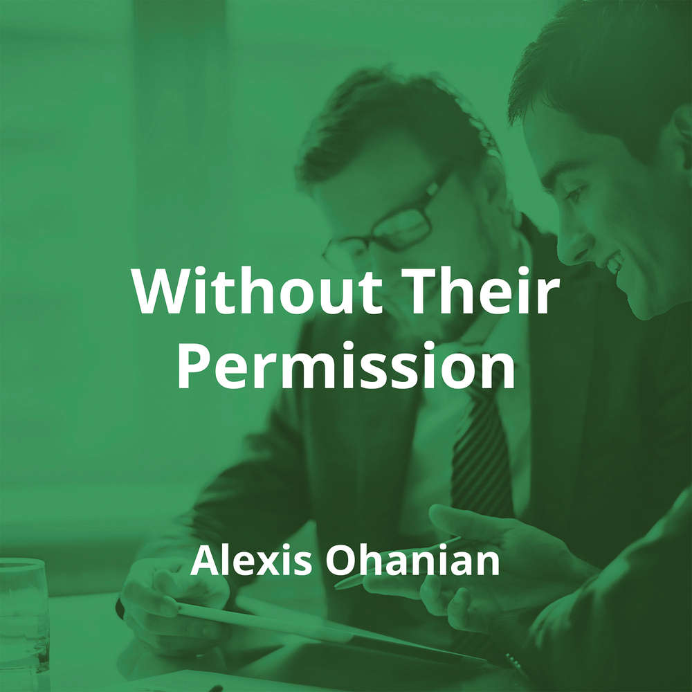 Without Their Permission by Alexis Ohanian - Summary
