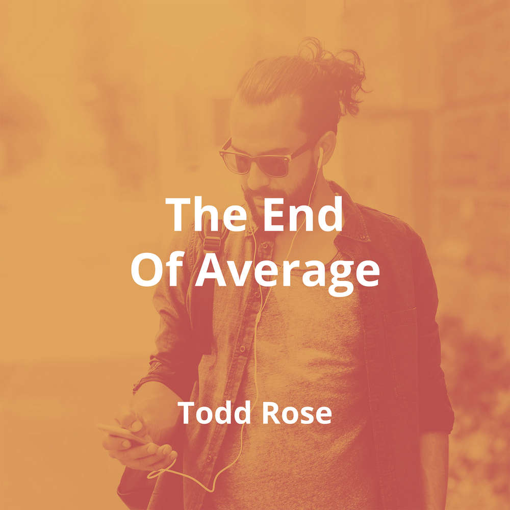 The End Of Average by Todd Rose - Summary