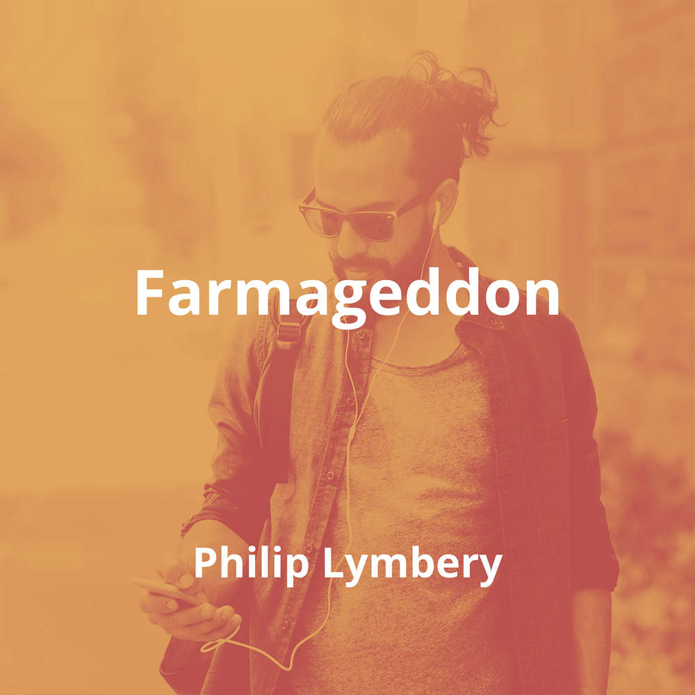 Farmageddon by Philip Lymbery - Summary