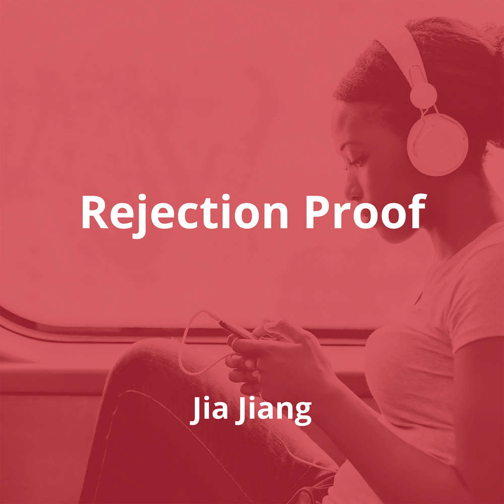 Rejection Proof by Jia Jiang - Summary