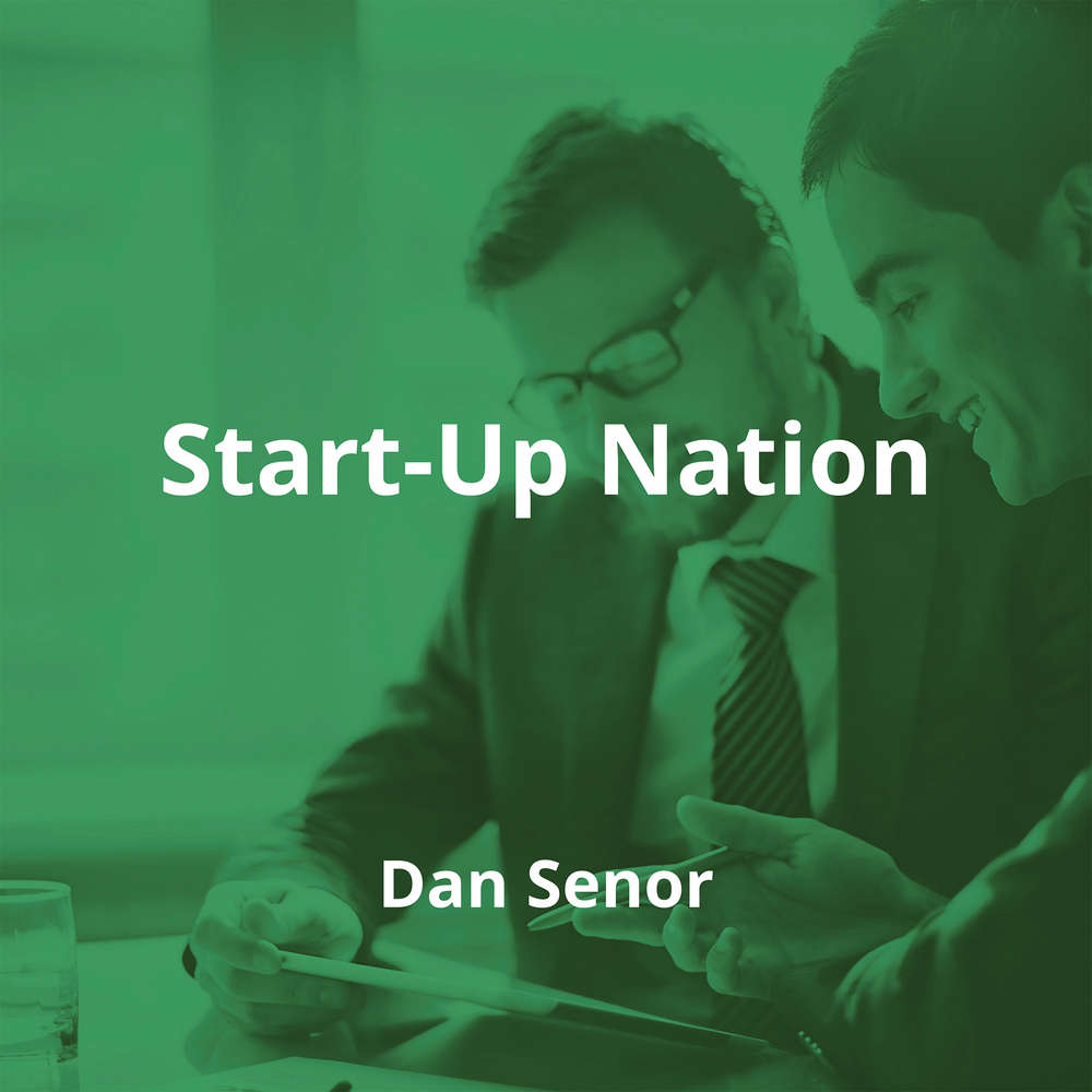 Start-Up Nation by Dan Senor - Summary