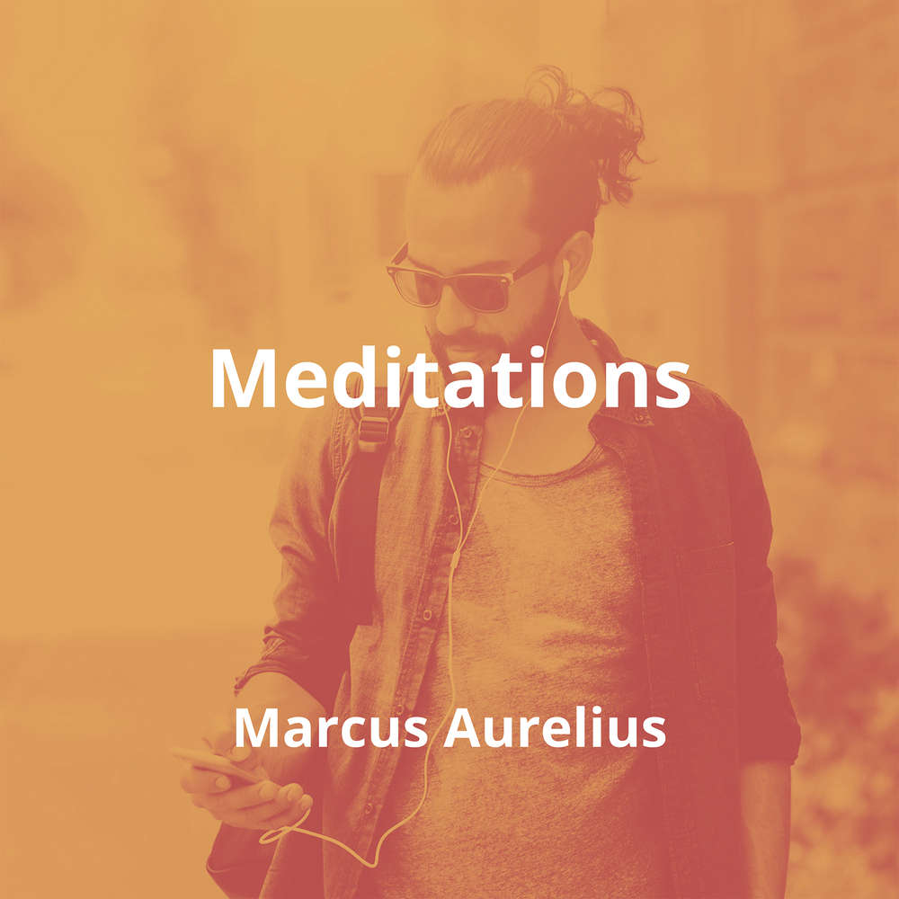Meditations by Marcus Aurelius - Summary