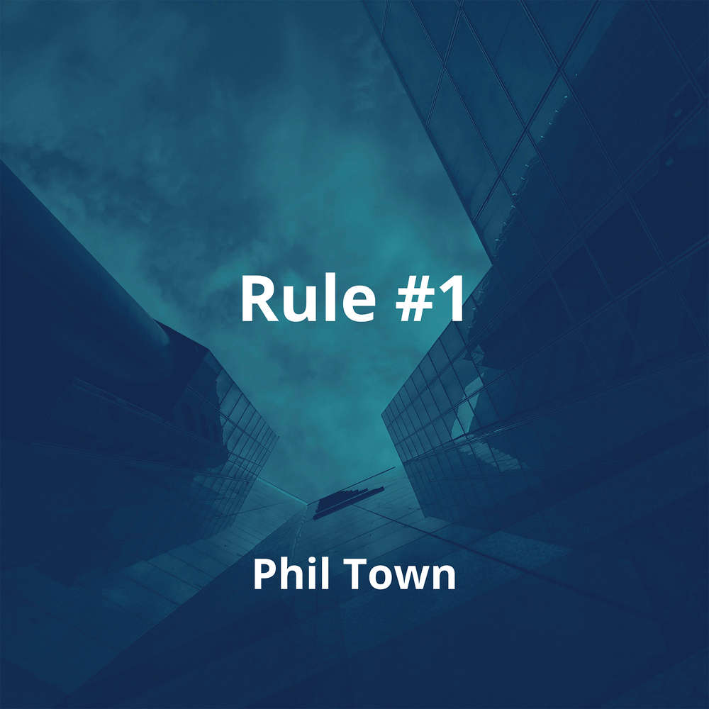Rule #1 by Phil Town - Summary