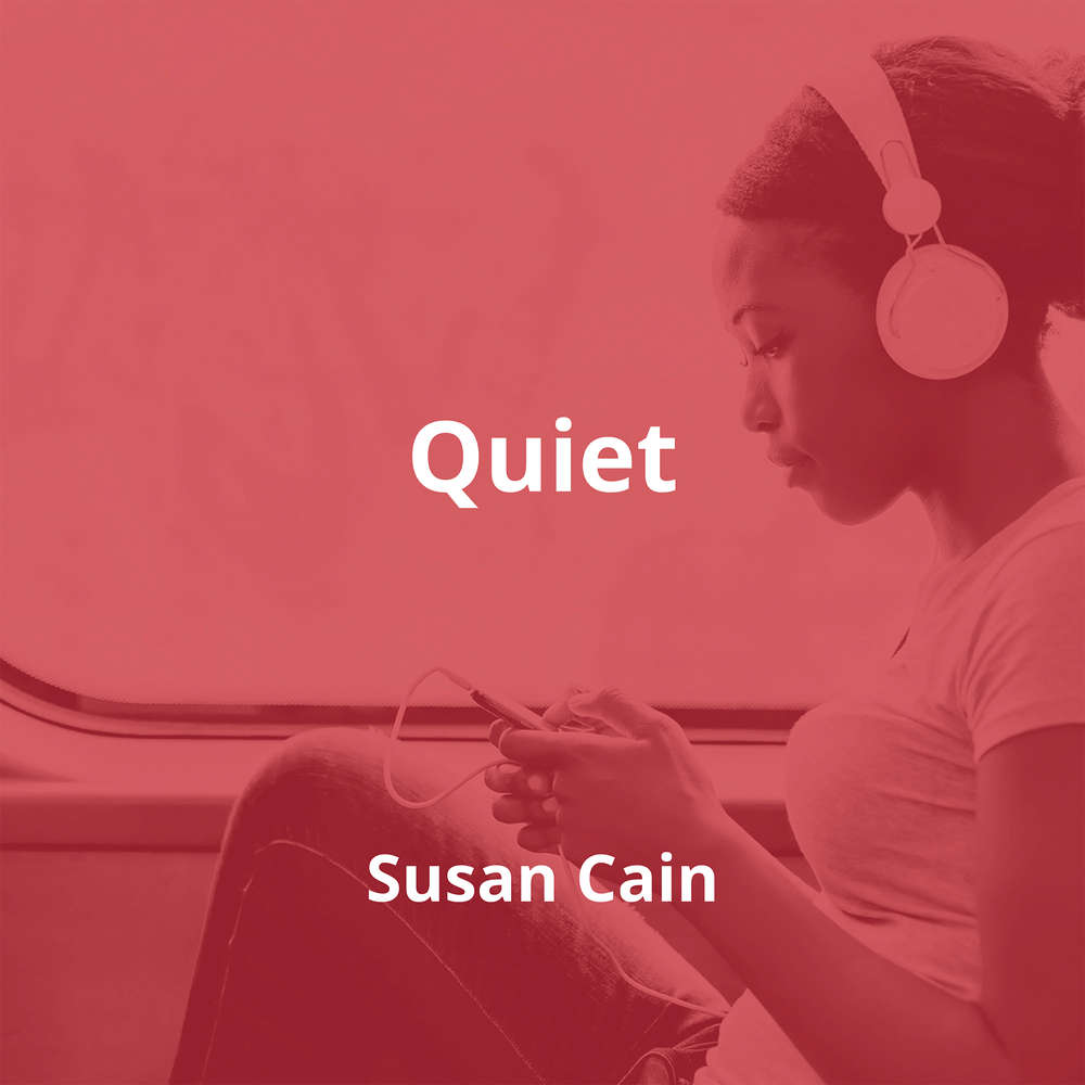 Quiet by Susan Cain - Summary