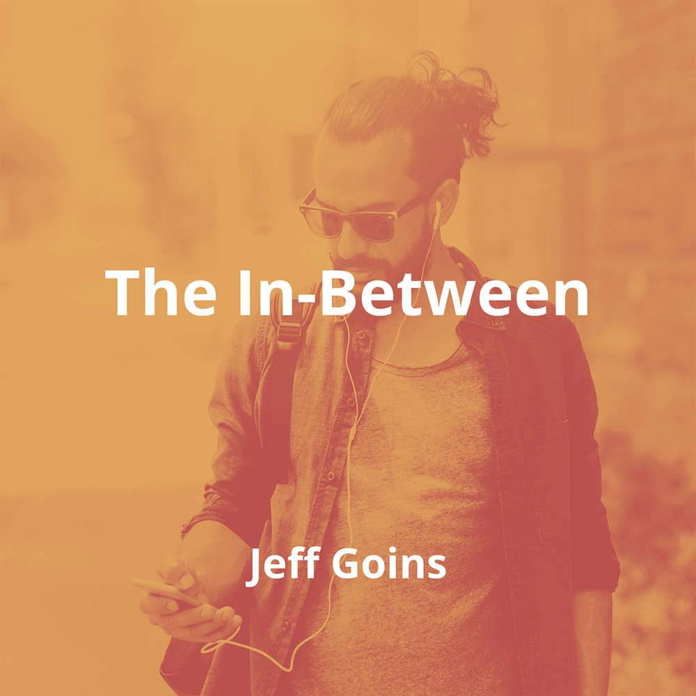 The In-Between by Jeff Goins - Summary