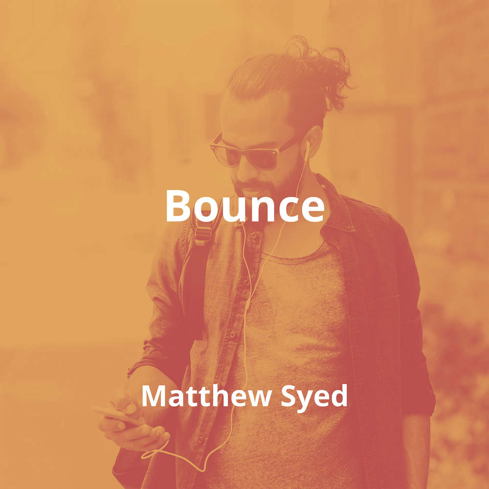 Bounce by Matthew Syed - Summary