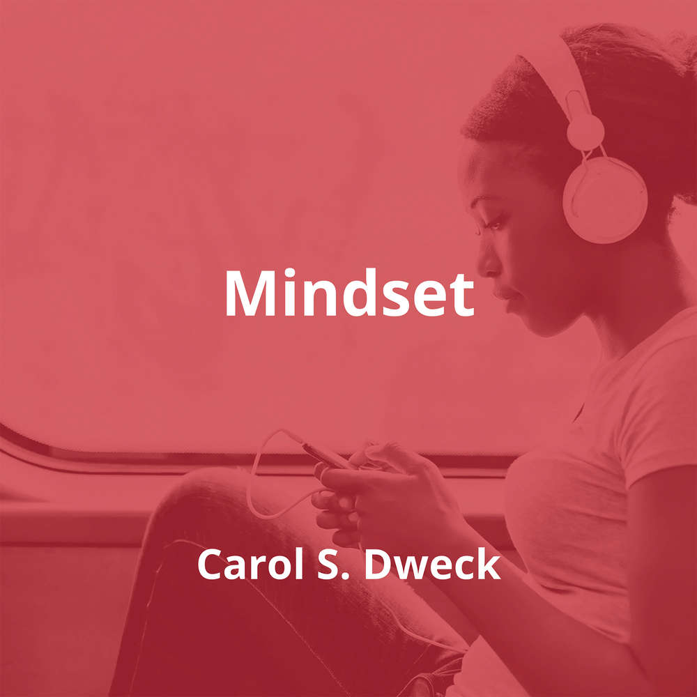 Mindset by Carol S. Dweck - Summary