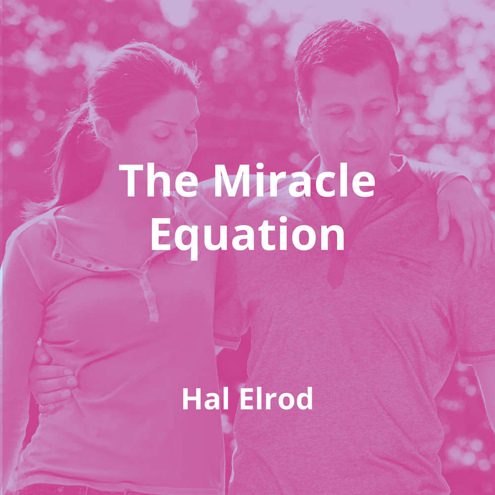 The Miracle Equation by Hal Elrod - Summary