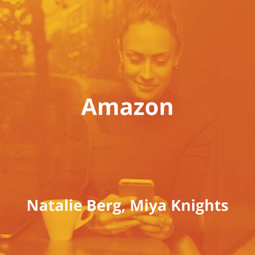 Amazon by Natalie Berg, Miya Knights - Summary