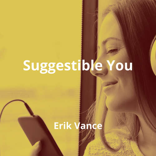 Suggestible You by Erik Vance - Summary