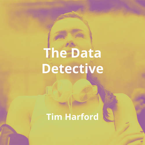 The Data Detective by Tim Harford - Summary