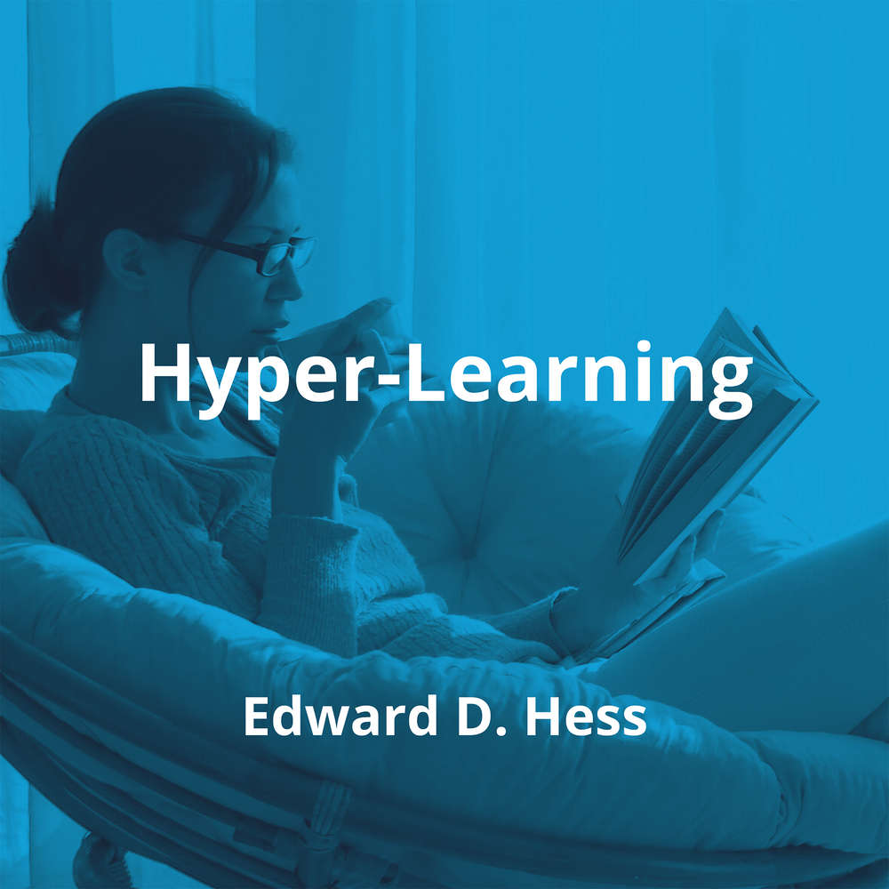 Hyper-Learning by Edward D. Hess - Summary | Reading.FM