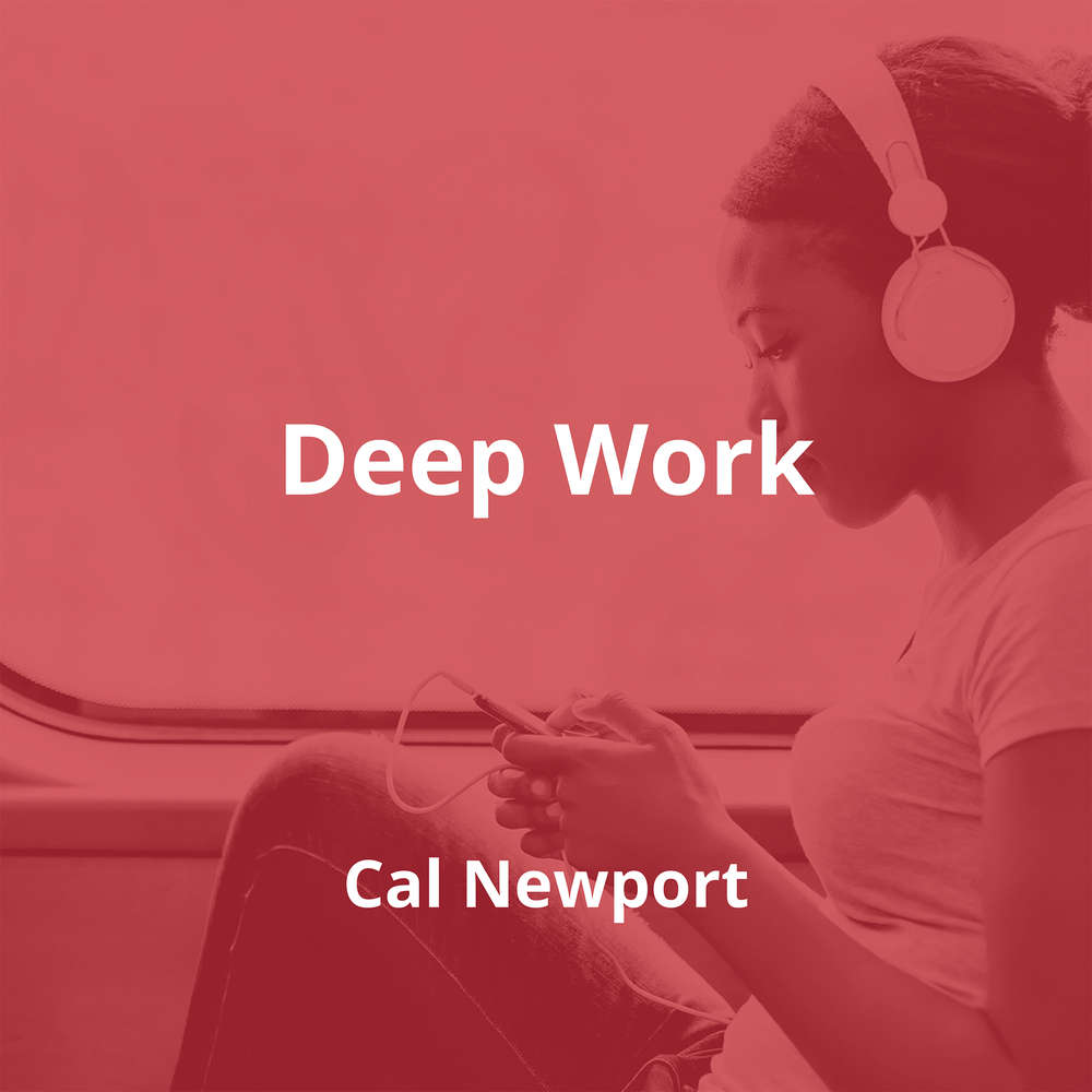 Deep Work by Cal Newport - Summary