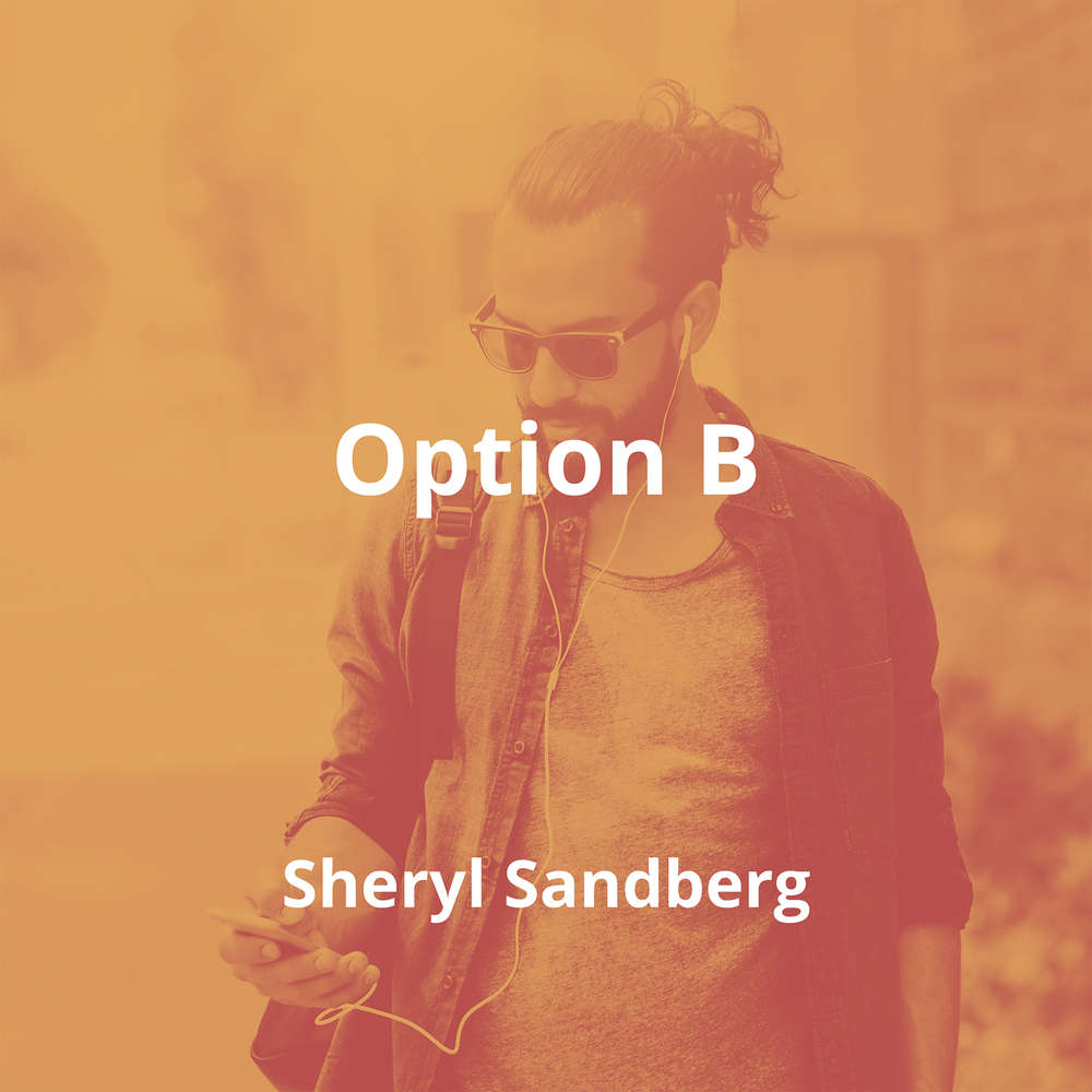 Option B by Sheryl Sandberg - Summary