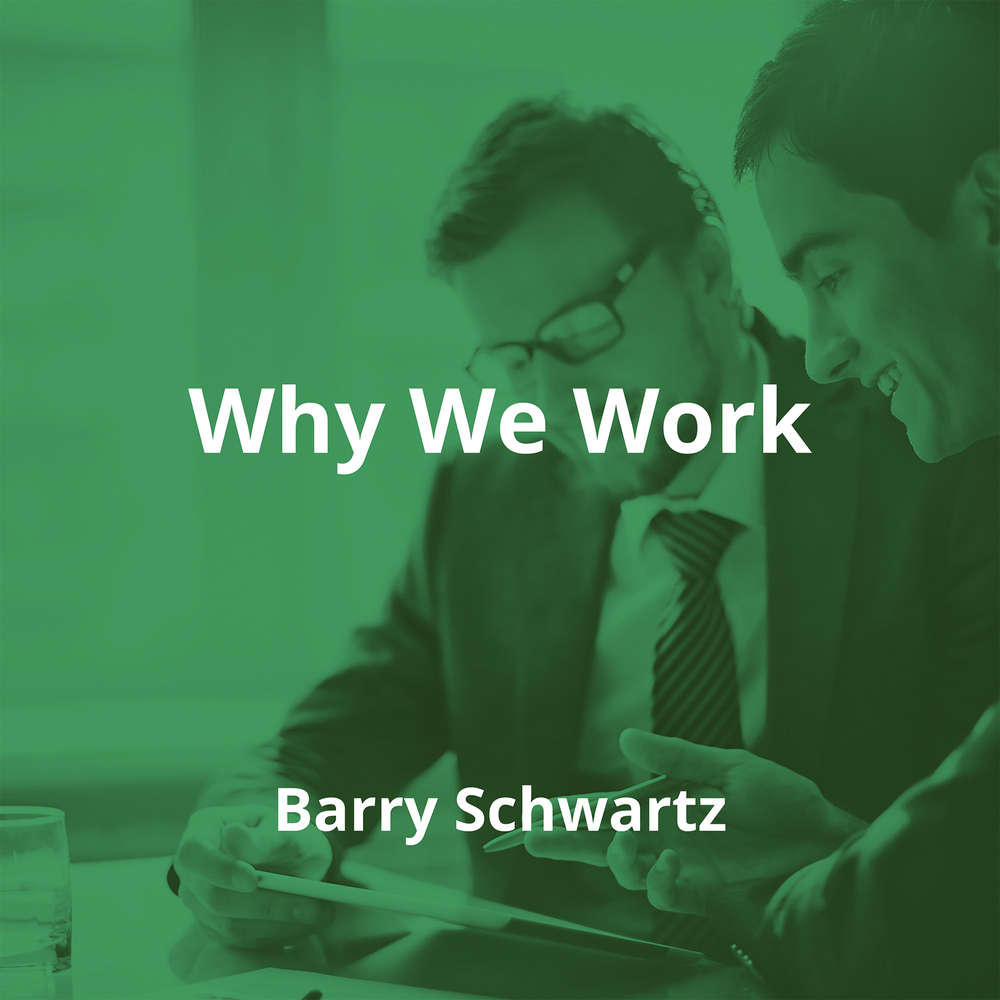 Why We Work by Barry Schwartz - Summary