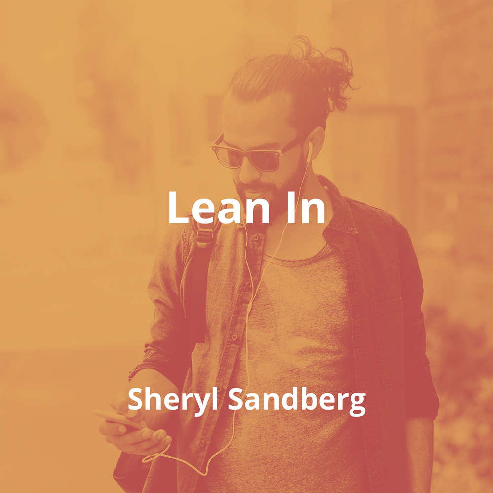 Lean In by Sheryl Sandberg - Summary
