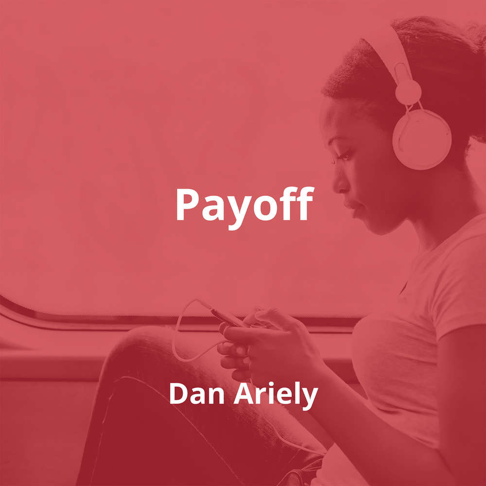 Payoff by Dan Ariely - Summary