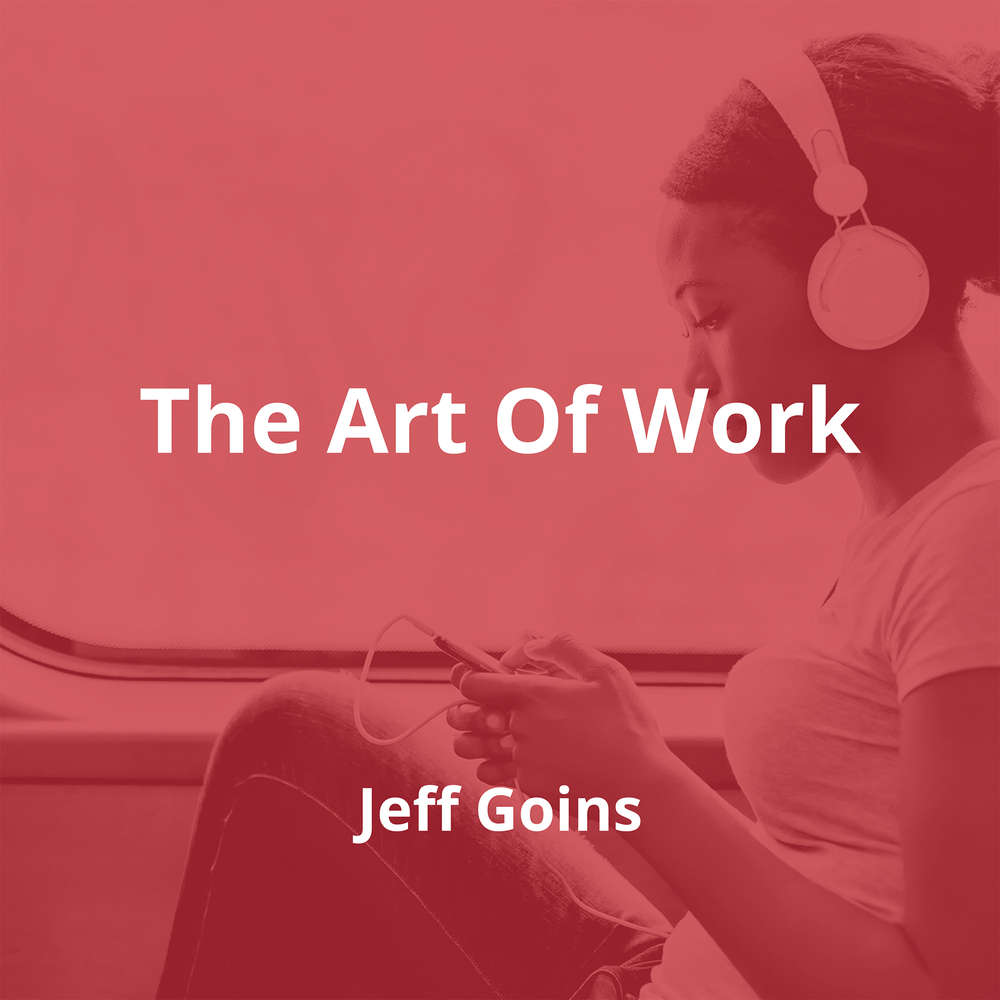 The Art Of Work by Jeff Goins - Summary