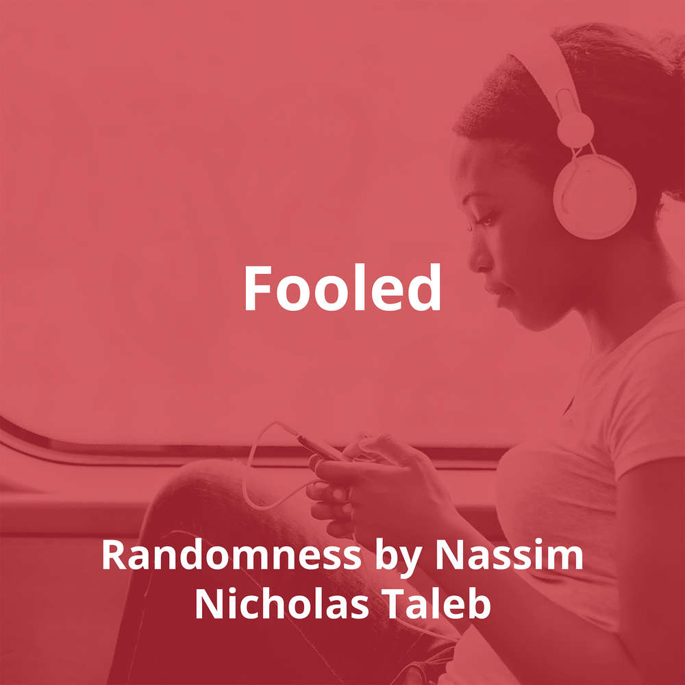 Fooled By Randomness by Nassim Nicholas Taleb - Summary