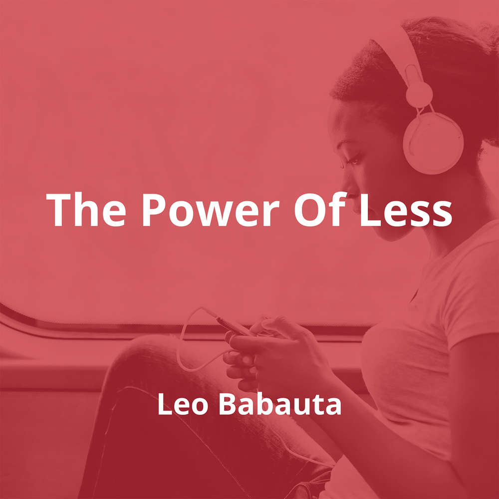 The Power Of Less by Leo Babauta - Summary