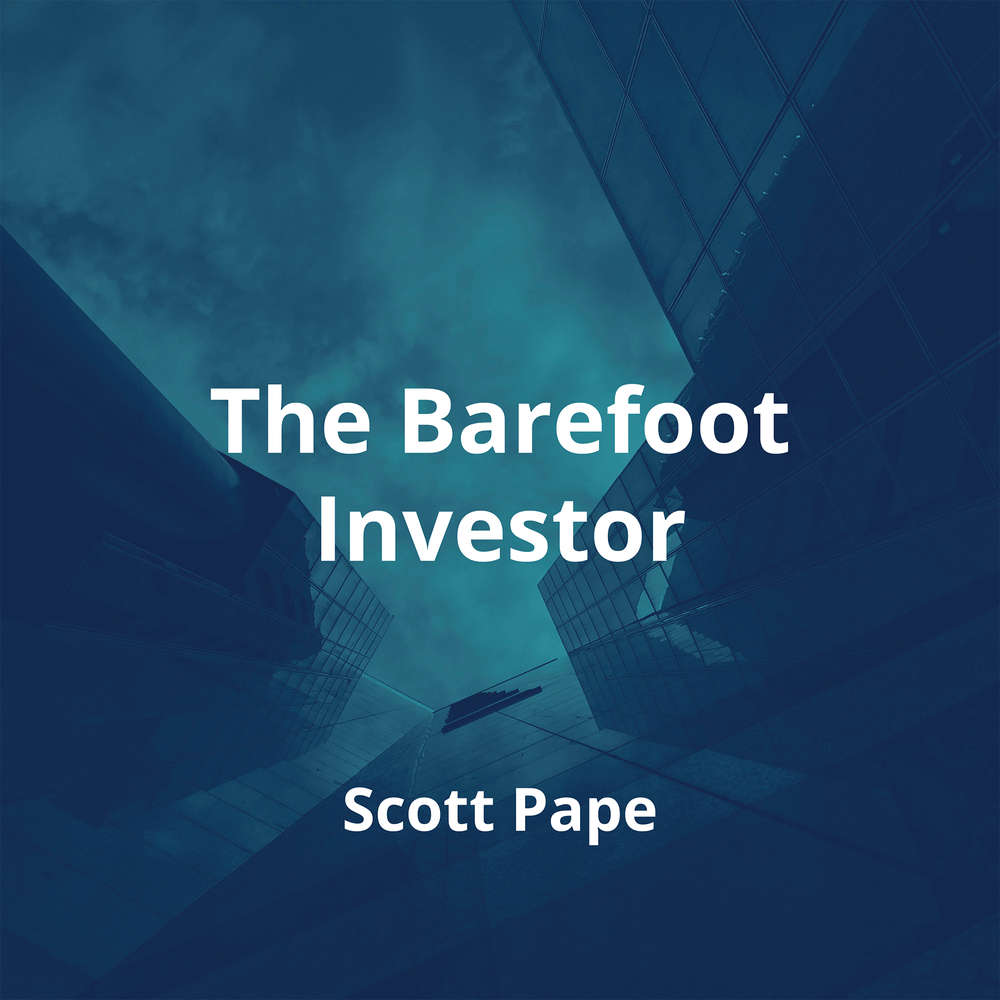 The Barefoot Investor by Scott Pape - Summary