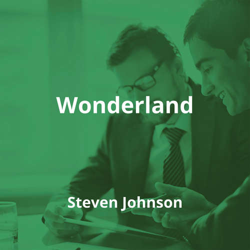 Wonderland by Steven Johnson - Summary